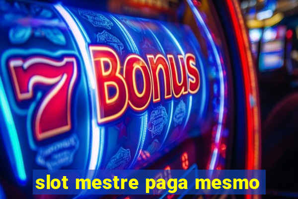 slot mestre paga mesmo